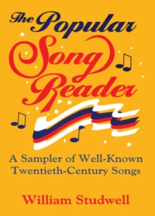 The Popular Song Reader : A Sampler of Well-Known Twentieth-Century Songs