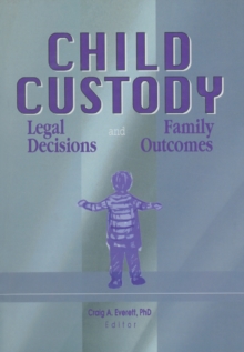 Child Custody : Legal Decisions and Family Outcomes