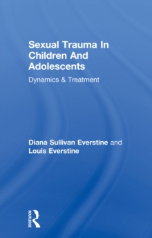 Sexual Trauma In Children And Adolescents : Dynamics & Treatment