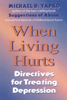 When Living Hurts : Directives For Treating Depression