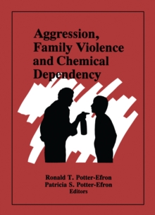 Aggression, Family Violence and Chemical Dependency