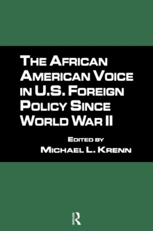 The African American Voice in U.S. Foreign Policy Since World War II