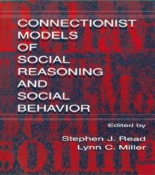 Connectionist Models of Social Reasoning and Social Behavior