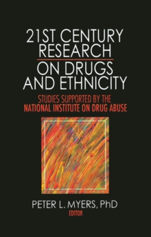 21st Century Research on Drugs and Ethnicity : Studies Supported by the National Institute on Drug Abuse