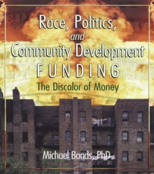 Race, Politics, and Community Development Funding : The Discolor of Money