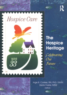 The Hospice Heritage : Celebrating Our Future