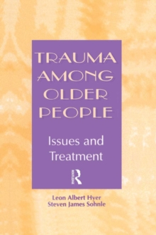 Trauma Among Older People : Issues and Treatment