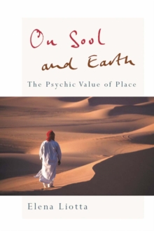 On Soul and Earth : The Psychic Value of Place