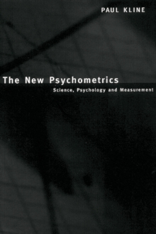 The New Psychometrics : Science, Psychology and Measurement