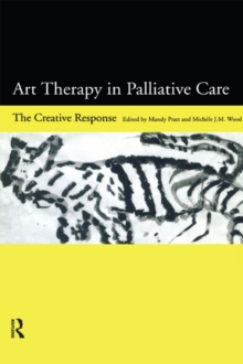 Art Therapy in Palliative Care : The Creative Response