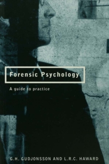 Forensic Psychology : A Guide to Practice