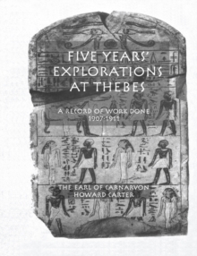 Five Years Exploration At Thebes