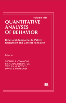 Behavioral Approaches to Pattern Recognition and Concept Formation : Quantitative Analyses of Behavior, Volume VIII