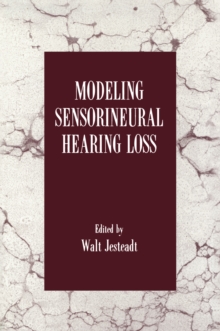 Modeling Sensorineural Hearing Loss