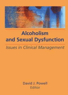 Alcoholism and Sexual Dysfunction : Issues in Clinical Management