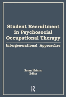 Student Recruitment in Psychosocial Occupational Therapy : Intergenerational Approaches