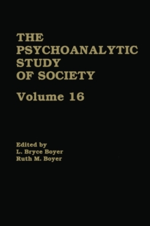 The Psychoanalytic Study of Society, V. 16 : Essays in Honor of A. Irving Hallowell