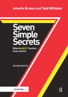 Seven Simple Secrets : What the BEST Teachers Know and Do!