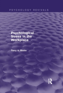 Psychological Stress in the Workplace (Psychology Revivals)