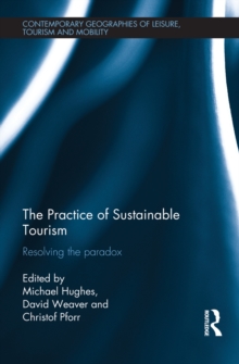 The Practice of Sustainable Tourism : Resolving the Paradox