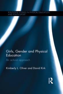 Girls, Gender and Physical Education : An Activist Approach