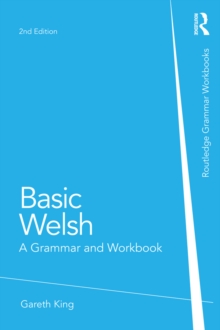 Basic Welsh : A Grammar and Workbook