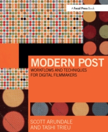 Modern Post : Workflows and Techniques for Digital Filmmakers