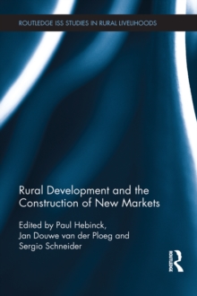 Rural Development and the Construction of New Markets