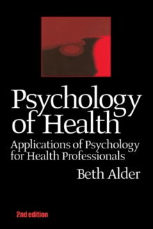 Psychology of Health : Applications of Psychology for Health Professionals