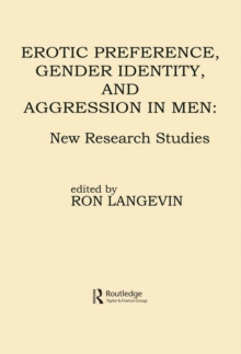 Erotic Preference, Gender Identity, and Aggression in Men : New Research Studies