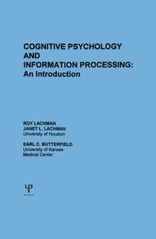 Cognitive Psychology and Information Processing : An Introduction