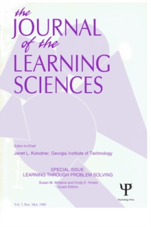 Learning Through Problem Solving : A Special Double Issue of the Journal of the Learning Sciences