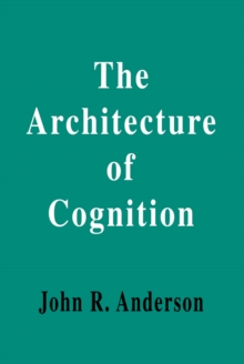 The Architecture of Cognition