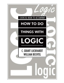 How To Do Things With Logic Workbook : Workbook with Exercises