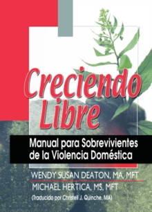 Creciendo Libre : Manual para Sobrevivientes de la Violencia Doméstica