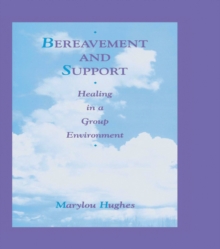 Bereavement and Support : Healing in a Group Environment