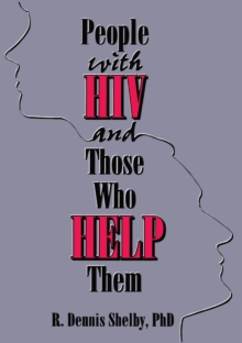 People With HIV and Those Who Help Them : Challenges, Integration, Intervention