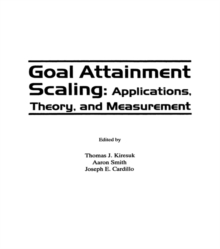 Goal Attainment Scaling : Applications, Theory, and Measurement