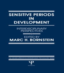 Sensitive Periods in Development : interdisciplinary Perspectives