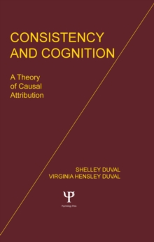 Consistency and Cognition : A Theory of Causal Attribution