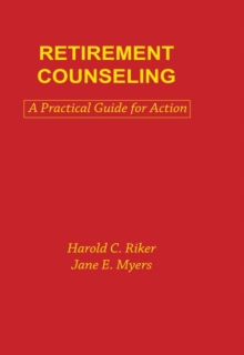 Retirement Counseling : A Practical Guide for Action