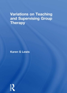 Variations on Teaching and Supervising Group Therapy