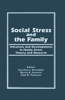 Social Stress and the Family : Advances and Developments in Family Stress Therapy and Research