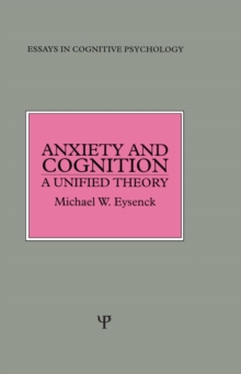 Anxiety and Cognition : A Unified Theory