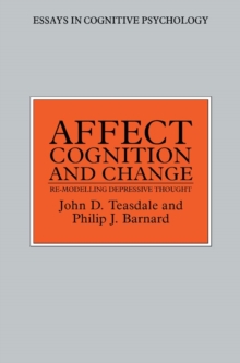 Affect, Cognition and Change : Re-Modelling Depressive Thought