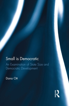 Small is Democratic : An Examination of State Size and Democratic Development