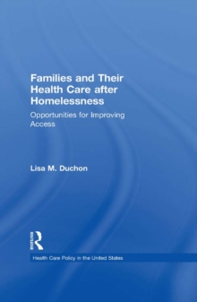 Families and Their Health Care after Homelessness : Opportunities for Improving Access