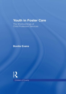 Youth in Foster Care : The Shortcomings of Child Protection Services