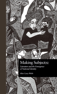 Making Subject(s) : Literature and the Emergence of National Identity