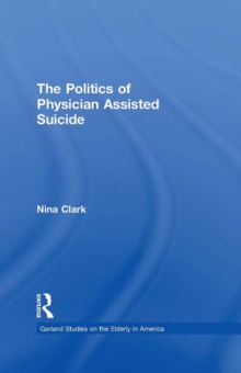 The Politics of Physician Assisted Suicide